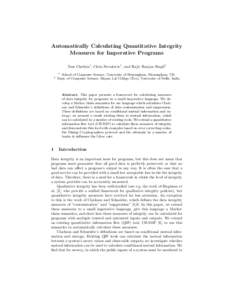 Automatically Calculating Quantitative Integrity Measures for Imperative Programs Tom Chothia1 , Chris Novakovic1 , and Rajiv Ranjan Singh2 1  2