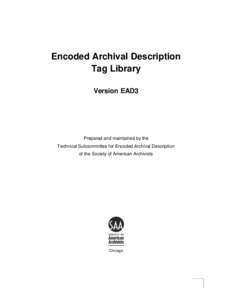 Markup languages / Technical communication / Archival science / Metadata standards / Encoded Archival Description / RELAX NG / Schematron / Archivist / EAD / HTML / Exposure at default / Encoded Archival Context
