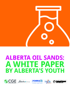 ALBERTA OIL SANDS:  A WHITE PAPER BY ALBERTA’S YOUTH