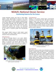 NOAA’s National Ocean Service Positioning America for the Future Coastal watershed counties were home tomillion people in 2010, approximately 52 percent of the United States population. This number is expected t