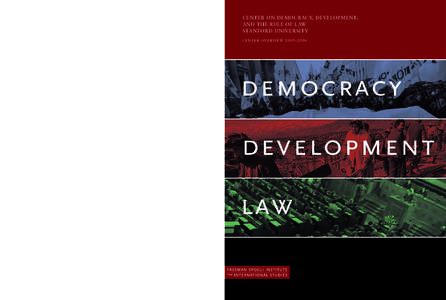 CENTER ON DEMOCRACY, DEVELOPMENT, AND THE RULE OF LAW STANFORD UNIVERSITY C E N T E R O V E RV I E W[removed] – [removed]democracy
