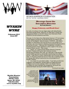 WYAKIN WARRIOR FOUNDATION BATTLE TESTED. BUSINESS READY. Message from the Executive Director