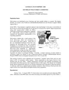LOUISIANA STATE REPORT[removed]SOUTHEAST WILD TURKEY COMMITTEE Prepared by Jimmy Stafford Louisiana Department of Wildlife and Fisheries  Population Status