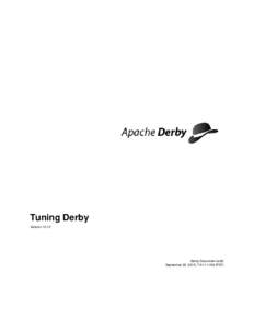 Tuning Derby VersionDerby Document build: September 20, 2015, 7:01:11 AM (PDT)