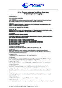 Avion Express - rules and conditions of carriage for passengers and baggage Effective 07 March 2013 Article 1: Definitions and Interpretations 1.1 Title and Headlines The title and headlines of the Articles and paragraph