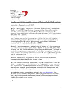 Canadian heart rhythm specialists comment on Medtronic Sprint Fidelis lead issue Quebec City – Tuesday October[removed]Meeting at the Canadian Cardiovascular Congress in Quebec City, the Canadian Heart Rhythm Society (