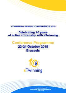 eTWINNING ANNUAL CONFERENCECelebrating 10 years of active citizenship with eTwinning  Conference Programme