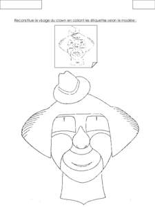 Reconstitue le visage du clown en collant les étiquettes selon le modèle :  chapeau cheveux bouche oeil