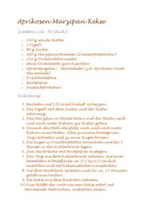 Aprikosen-Marzipan-Kekse Zutaten (ca. 30 Stück):    
