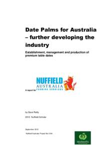 Date Palms for Australia – further developing the industry Establishment, management and production of premium table dates