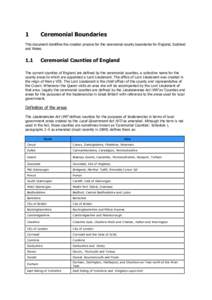 1  Ceremonial Boundaries This document identifies the creation process for the ceremonial county boundaries for England, Scotland and Wales.