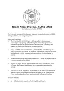 Renna Nezos Prize NoUnder the Accreditation of ADEG The Prize will be awarded for the most important research submitted to ADEG during each three-year designated period. Rules and Conditions