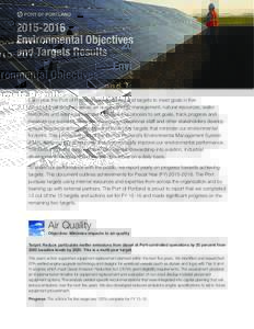 Environmental Objectives and Targets Results Each year the Port of Portland sets objectives and targets to meet goals in five environmental program areas: air quality, energy management, natural resources, wate