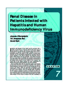Renal Disease in Patients Infected with Hepatitis and Human Immunodeficiency Virus Jacques J. Bourgoignie T.K. Sreepada Rao