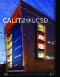 CALIT2@UCSD  University of California, San Diego Division of the California Institute for Telecommunications and Information Technology  CALIT2@UCSD 1