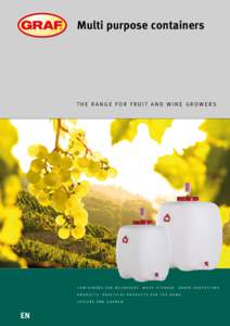 Multi purpose containers  THE RANGE FOR FRUIT AND WINE GROWERS CONTAINERS FOR BEVERAGES PRODUCTS