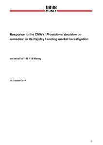 Response to the CMA’s ‘Provisional decision on remedies’ in its Payday Lending market investigation on behalf of[removed]Money  30 October 2014