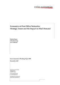 swiss economics  Economics of Post Office Networks: Strategic Issues and the Impact on Mail Demand  Martin Buser