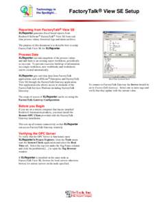 Technology in the Spotlight… FactoryTalk® View SE Setup  Reporting from FactoryTalk® View SE