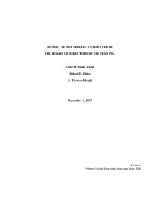 REPORT OF THE SPECIAL COMMITTEE OF THE BOARD OF DIRECTORS OF EQUIFAX INC. Elane B. Stock, Chair Robert D. Daleo G. Thomas Hough