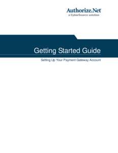 Getting Started Guide Setting Up Your Payment Gateway Account Getting Started Guide  Table of Contents