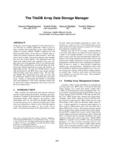 The TileDB Array Data Storage Manager Stavros Papadopoulos? Kushal Datta‡  Intel Labs & MIT