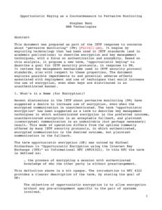 Opportunistic Keying as a Countermeasure to Pervasive Monitoring Stephen Kent BBN Technologies Abstract This document was prepared as part of the IETF response to concerns about “pervasive monitoring” (PM) [Farrell-p