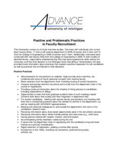 Positive and Problematic Practices in Faculty Recruitment This information comes out of three interview studies. Two were with individuals who turned down faculty offers, 11 from a UM science department inwomen 