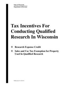Pub 131 Tax Incentives for Conducting Qualified Research in Wisconsin - February 2015