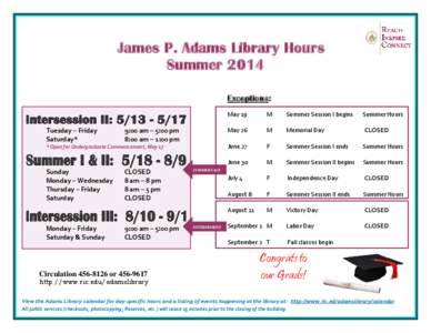 James P. Adams Library Hours Summer 2014 Exceptions: Tuesday – Friday Saturday*