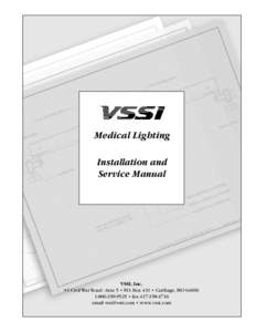 Medical Lighting Installation and Service Manual VSSI, Inc. #1 Civil War Road - Area 5 • P.O. Box 431 • Carthage, MO 64836