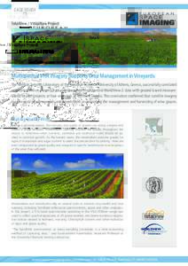 CASE STUDY 15 TotalView / Viticulture Project Multispectral VHR Imagery Supports Crop Management in Vineyards The Remote Sensing Laboratory at the National Technical University of Athens, Greece, successfully correlated
