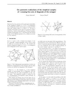 CCCG 2009, Vancouver, BC, August 17–19, 2009  On symmetric realizations of the simplicial complex of 3-crossing-free sets of diagonals of the octagon∗ J¨ urgen Bokowski‡