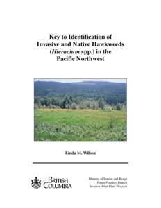 Key to Identification of Invasive and Native Hawkweeds (Hieracium spp.) in the Pacific Northwest  Linda M. Wilson