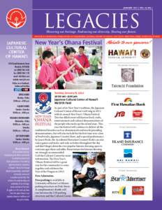 January 2012 | VOL. 18, no. 1  LEGACIES Honoring our heritage. Embracing our diversity. Sharing our future.  Legacies is a bi-monthly publication of the Japanese Cultural Center of Hawai`i, 2454 South Beretania Street, H