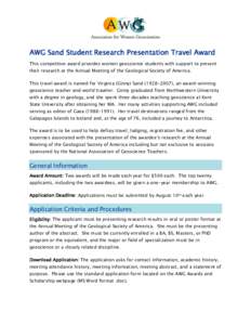 AWG Sand Student Research Presentation Travel Award This competitive award provides women geoscience students with support to present their research at the Annual Meeting of the Geological Society of America. This travel
