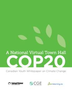 A National Virtual Town Hall  COP20 Canadian Youth Whitepaper on Climate Change  Prologue