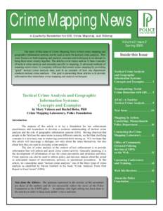 Crime Mapping News A Q uarterly Newsletter for GIS, C ri me Mapping, and Policing Volume 2 Issue 2 Spring 2000 The topic of this issue of Crime Mapping News is how crime mapping and