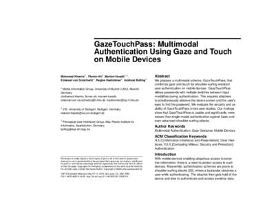 GazeTouchPass: Multimodal Authentication Using Gaze and Touch on Mobile Devices Mohamed Khamis1 , Florian Alt1 , Mariam Hassib1,2 , Emanuel von Zezschwitz1 , Regina Hasholzner1 , Andreas Bulling3 1