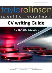 CV writing Guide for PhD Life Scientists Taylorollinson ltd Medtech Centre, Greenheys, Manchester Science Park, Manchester M15 6JJ Tel: 