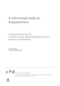 A transversal study on Empowerment cfd Empowerment Projects in Palestine, Israel, Bosnia-Herzegovina, Kosovo, Morocco and Switzerland