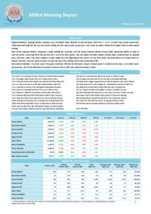 MENA Morning Report Thursday, June 18, 2015 Overview Regional Markets: Leading markets yesterday were Abu Dhabi, Dubai, Bahrain, Kuwait and Qatar which rose 77, 22, 17, 13 and 9 basis points respectively while Oman and S