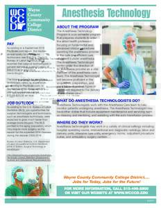 Anesthesia Technology ABOUT THE PROGRAM PAY According to a September 2015 PayScale.com report, the median