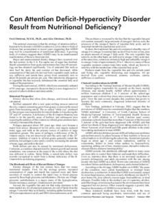 Can Attention Deficit-Hyperactivity Disorder Result from Nutritional Deficiency? Fred Ottoboni, M.P.H., Ph.D., and Alice Ottoboni, Ph.D. The national consensus is that the etiology of attention deficithyperactivity disor