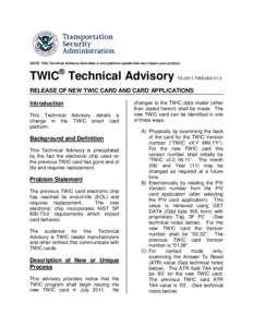 NOTE: This Technical Advisory describes a card platform update that may impact your product.  ® TWIC Technical Advisory