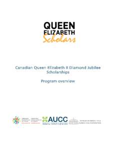 Canadian Queen Elizabeth II Diamond Jubilee Scholarships Program overview PROGRAM OVERVIEW In 2012, Canada celebrated the 60th anniversary of Her Majesty Queen Elizabeth II’s accession to