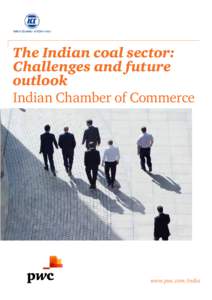 The Indian coal sector: Challenges and future outlook Indian Chamber of Commerce  www.pwc.com/india