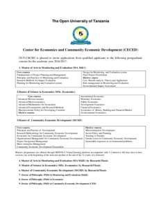 The Open University of Tanzania  Center for Economics and Community Economic Development (CECED) OUT-CECED is pleased to invite applications from qualified applicants to the following postgraduate courses for the academi