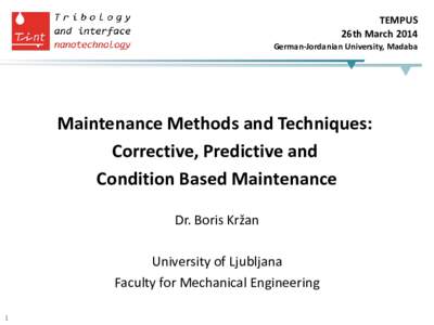 TEMPUS 26th March 2014 German-Jordanian University, Madaba Maintenance Methods and Techniques: Corrective, Predictive and