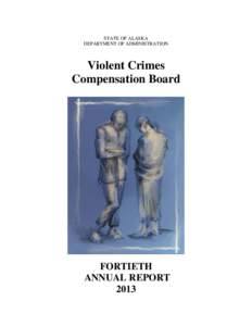 STATE OF ALASKA DEPARTMENT OF ADMINISTRATION Violent Crimes Compensation Board